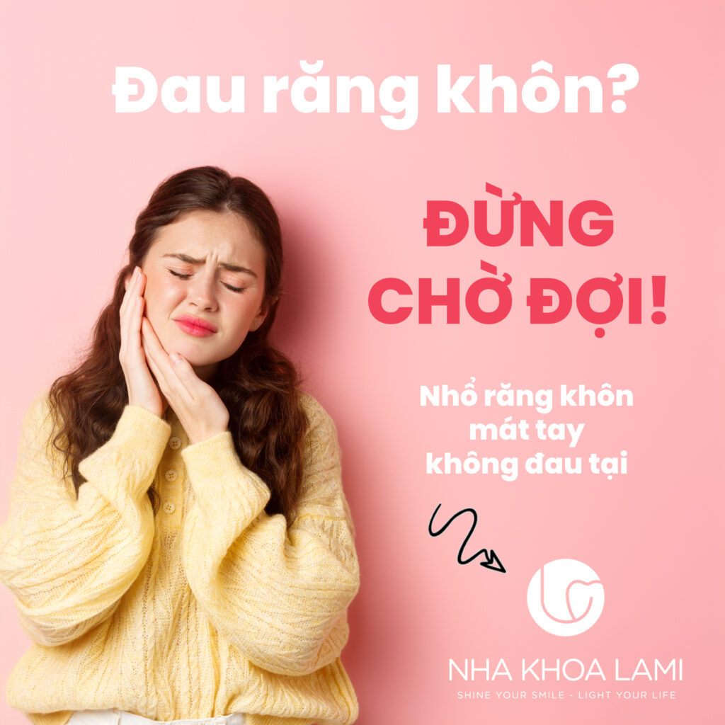 lami rang khon ads (1) đau răng khôn đừng chờ đợi